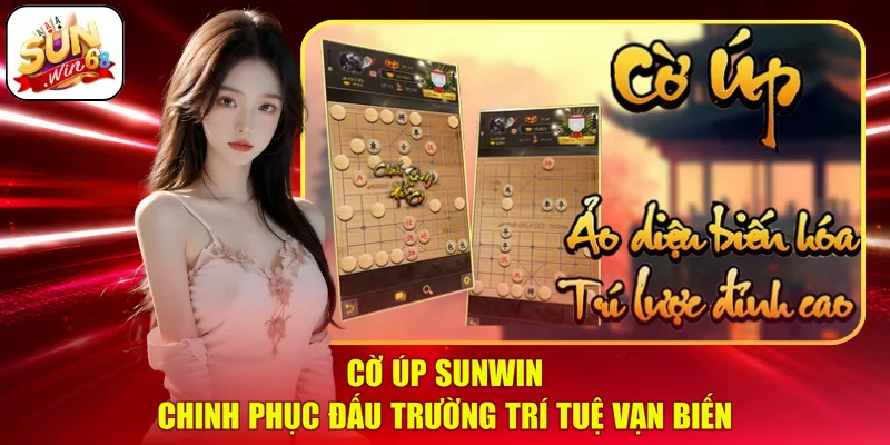 Cờ Úp SUNWIN - Chinh Phục Đấu Trường Trí Tuệ Vạn Biến