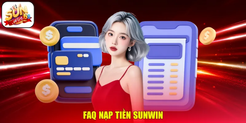 FAQ nạp tiền SUNWIN