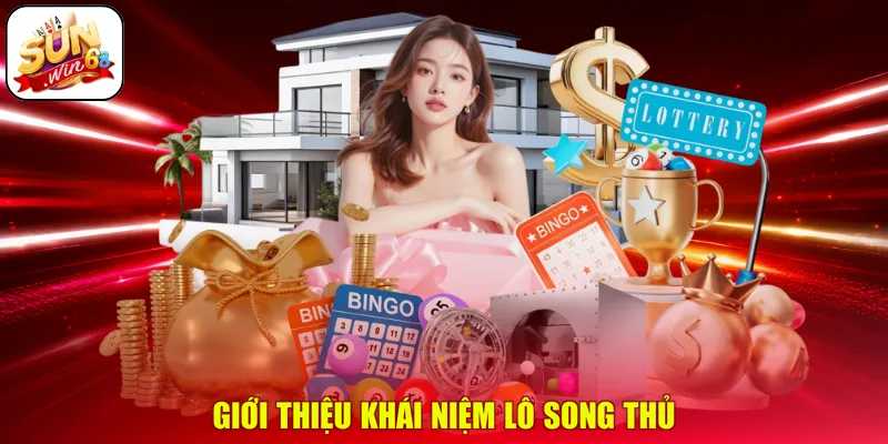 Giới thiệu khái niệm lô song thủ