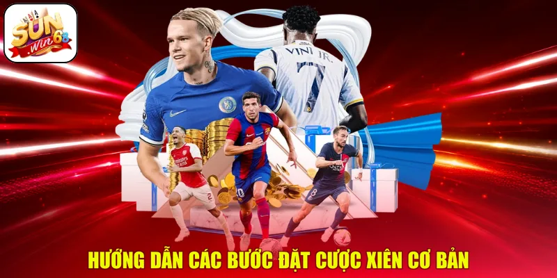 Hướng dẫn các bước đặt cược xiên cơ bản