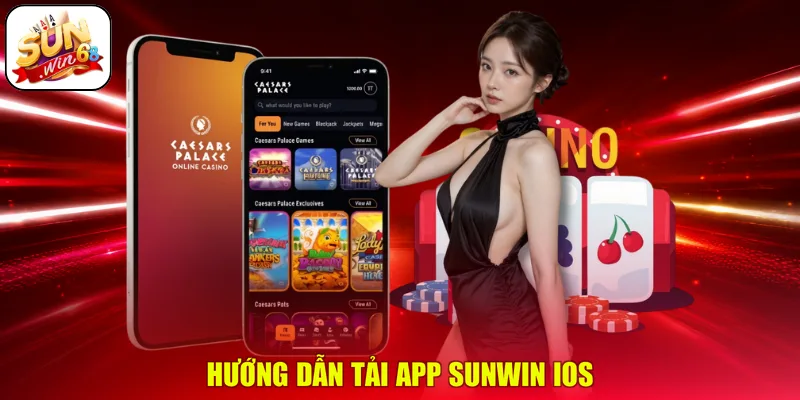 Hướng dẫn Tải App SUNWIN IOS
