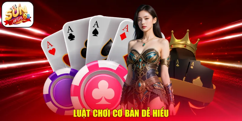 Luật chơi cơ bản dễ hiểu