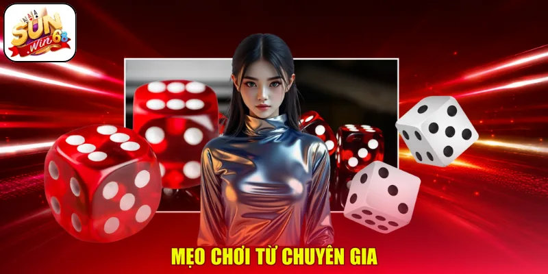 Mẹo chơi từ chuyên gia